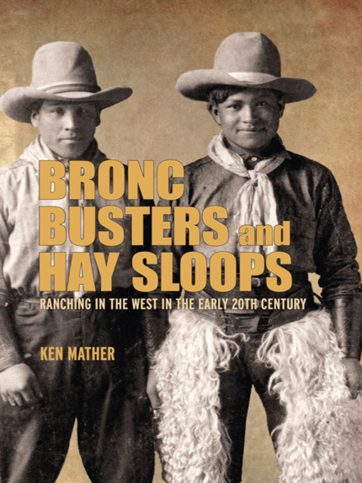Title details for Bronc Busters and Hay Sloops by Ken Mather - Available